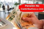 Pensión No Contributiva en 2026: Nuevos Cambios y Ayudas Importantes