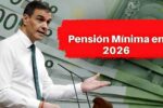 Pensión Mínima en 2026: Incrementos Esperados y Cuándo Entrarán en Vigor