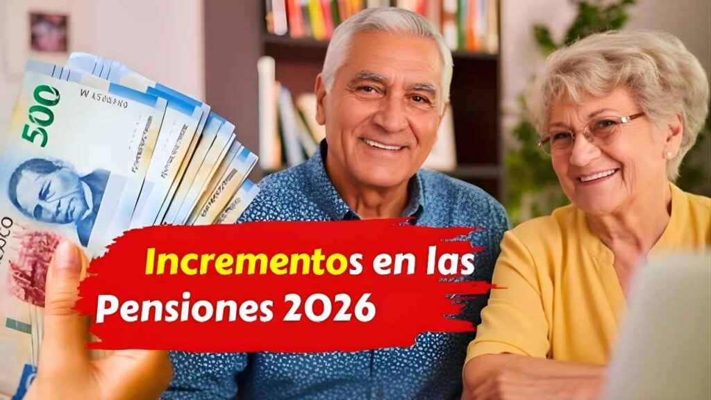 Incrementos en las Pensiones 2026: Qué Cambios Esperar para Jubilados y Pensionados